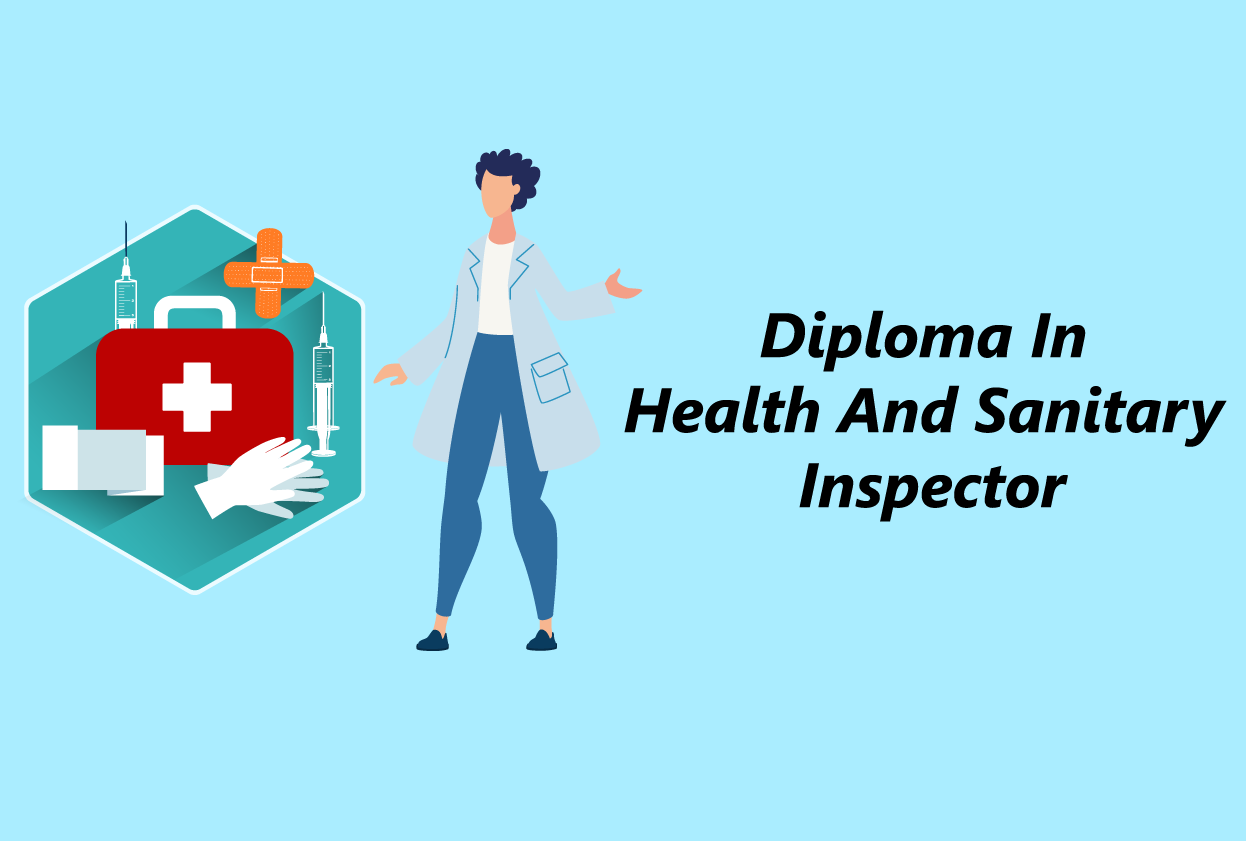 Diploma in Health & Sanitary Inspector